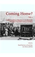 Coming Home? Vol. 1: Conflict and Return Migration in the Aftermath of Europeâ (Tm)S Twentieth-Century Civil Wars