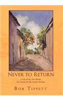 Never to Return: A Tale of My Two Worlds / Un cuento de mis ambos mundos
