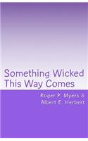 Something Wicked This Way Comes