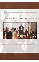 Slave Narratives: A Folk History of Slavery in the United States From Interviews: Volume XII Ohio Narratives