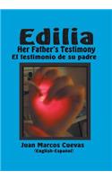 Edilia Her Father's Testimony