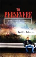 To Persevere