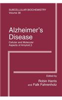 Alzheimer's Disease: Cellular and Molecular Aspects of Amyloid Beta