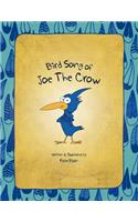 Bird Song of Joe The Crow: (English)
