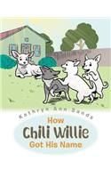 How Chili Willie Got His Name