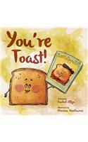 You're Toast