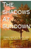 The Shadows at Sundown