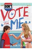 Don't Vote for Me