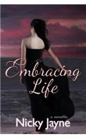 Embracing Life