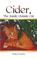 Cider, The Inside, Outside Cat: (English)