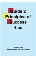 Guide 2 Principles of Success 4 Us