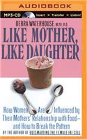 Like Mother, Like Daughter