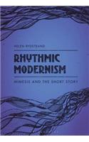 Rhythmic Modernism: Mimesis and the Short Story