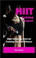 HIIT Training Program: High Intensity Interval Training For Fast Fitness