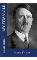 My Struggle: Mein Kampf