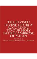 Revised Divine Liturgy According To Our Holy Father Ambrose of Milan