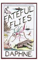 Fateful Flies