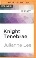 Knight Tenebrae