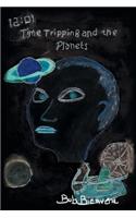 Time Tripping and the Planets