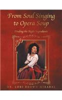 From Soul Singing to Opera Soup