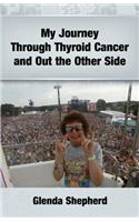 My Journey Through Thyroid Cancer and Out the Other Side