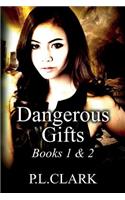 Dangerous Gifts Books 1 & 2