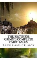 The Brothers Grimm's Complete Fairy Tales.