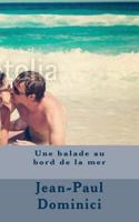 Une Balade Au Bord de La Mer: (French)