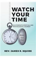 Watch Your Time