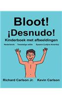 Bloot! ¡Desnudo!: Kinderboek met afbeeldingen Nederlands/Spaans (Latijns Amerika) (Tweetalige editie) (www.rich.center)(Freebilingualbooks.com)