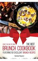 Start the Day off Right: The Best Brunch Cookbook Featuring 50 Excellent Brunch Recipes(English)