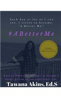 A Better Me