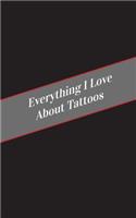 Everything I Love About Tattoos