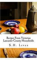 Recipes From Victorian Lancaster County Households