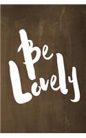 Chalkboard Journal - Be Series - Be Lovely (Brown)