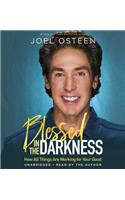 Blessed in the Darkness: How All Things Are Working for Your Good