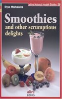 Smoothies and Other Scumptious Delights