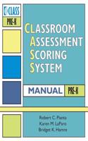 Classroom Assessment Scoring System (CLASS) Manual, Pre-K