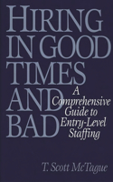 Hiring in Good Times and Bad: A Comprehensive Guide to Entry-Level Staffing