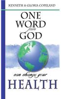 One Word from God Can Change Your Health