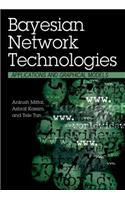 Bayesian Network Technologies: Applications and Graphical Models