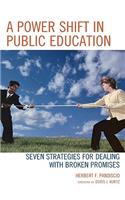 A Power Shift in Public Education: Seven Strategies for Dealing with Broken Promises