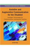 Assistive and Augmentive Communication for the Disabled: Intelligent Technologies for Communication, Learning and Teaching