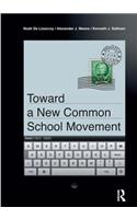 Toward a New Common School Movement