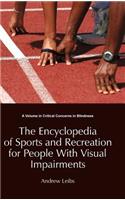 The Encyclopedia of Sports and Recreation for People with Visual Impairments