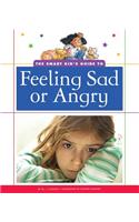 The Smart Kid's Guide to Feeling Sad or Angry