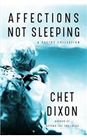 Affections Not Sleeping