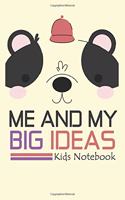 Me and my Big Ideas