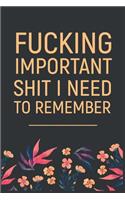 Fucking Important Shit I Need To Remember