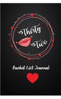 Thirty Two Bucket List Journal: 32nd Birthday Gifts For Women. 6x9 Inch 100 Pages Perfect Birthday Gift Notebook For Women. Lined Pages, Birthday Gift For 32 Year Old Woman